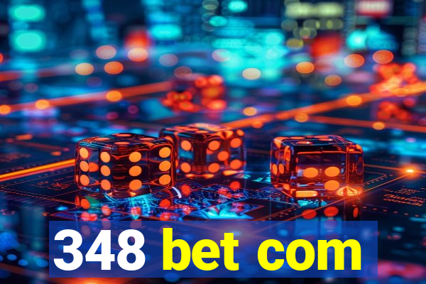 348 bet com